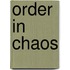 Order In Chaos