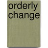 Orderly Change by D.M. Andrews