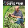 Organic Farmer door Tamra B. Orr