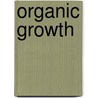 Organic Growth door Jean-Frederic Mognetti