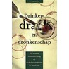 Drinken, drank en dronkenschap door J.C. van der Stel