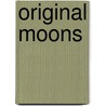 Original Moons door Mary E. Soden
