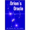 Orion's Oracle door Gary B. Allison
