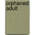 Orphaned Adult