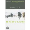 Out Of Babylon by Walter Brueggemann