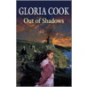 Out of Shadows door Gloria Cook