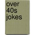 Over 40s Jokes
