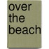 Over The Beach