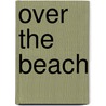 Over The Beach door Zalin Grant