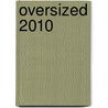 Oversized 2010 by Bel Ami
