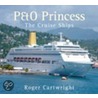 P&O  Princess by Roger Cartwright