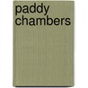 Paddy Chambers by Miriam T. Timpledon