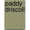 Paddy Driscoll door Miriam T. Timpledon