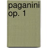 Paganini Op. 1 by Unknown