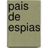 Pais de Espias