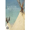Paiute Wedding door Lisa Johnson