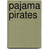 Pajama Pirates by Leslie Lammle