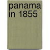 Panama in 1855 door Robert Tomes
