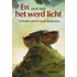 En het werd licht