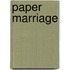 Paper Marriage