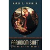 Paradigm Shift door Harry S. Franklin