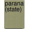Parana (State) door Miriam T. Timpledon
