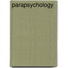 Parapsychology door Rhea A. White