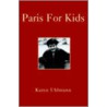 Paris For Kids door Karen Uhlmann