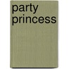 Party Princess door Onbekend