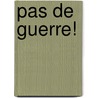 Pas de Guerre! by Albert Schäffle