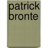 Patrick Bronte door James Senior
