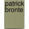 Patrick Bronte by James Senior