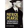 Patrick Pearse by Joost Augusteijn