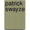 Patrick Swayze door Miriam T. Timpledon
