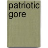 Patriotic Gore door Edmund Wilson