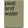 Peat and Water by Unknown