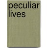 Peculiar Lives door Phillip Purser-Hallard