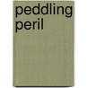 Peddling Peril door David Albright
