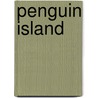 Penguin Island door France Anatole