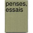 Penses, Essais