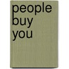 People Buy You by Jeb Blount