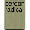 Perdon Radical door Colin Tipping