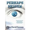 Perhaps Heaven door John David Saxxon