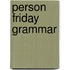 Person friday grammar