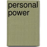 Personal Power door Wolf W. Lasko