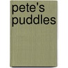 Pete's Puddles door Harriet Roche
