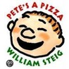 Pete's a Pizza by William Steig
