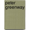 Peter Greenway door Sir John Leslie