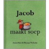 Jacob maakt soep by A.C. Tidholm