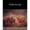 Pickle The Spy by Andrew Lang